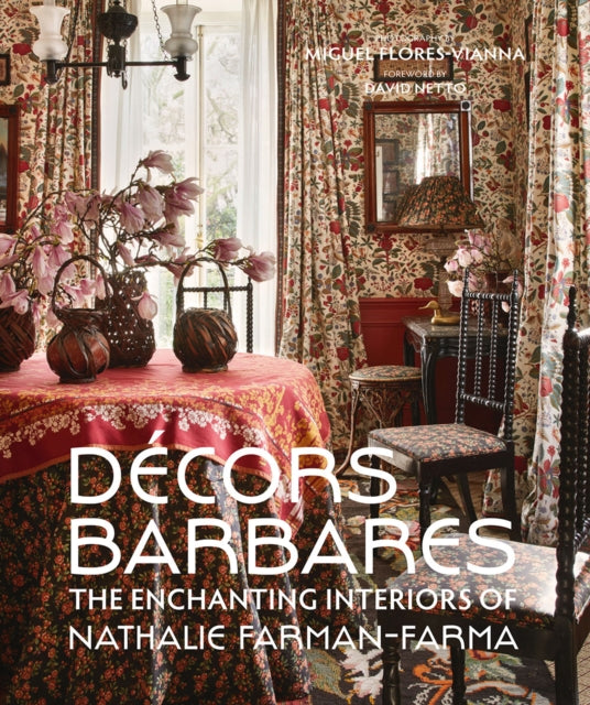 Decors Barbares: The Enchanting Interiors of Nathalie Farman-Farma