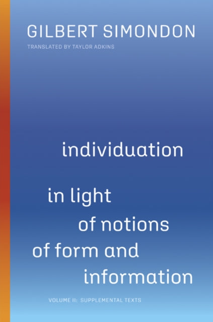 Individuation in Light of Notions of Form and Information: Volume II: Supplemental Texts