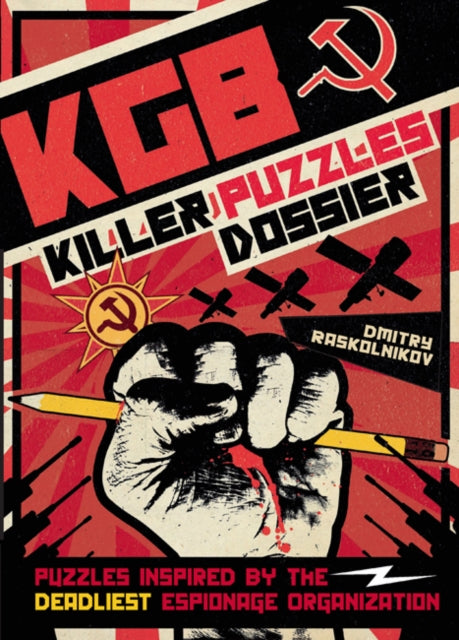 KGB Killer Puzzles Dossier: Puzzles Inspired by the World's Deadliest Espionage Organisation