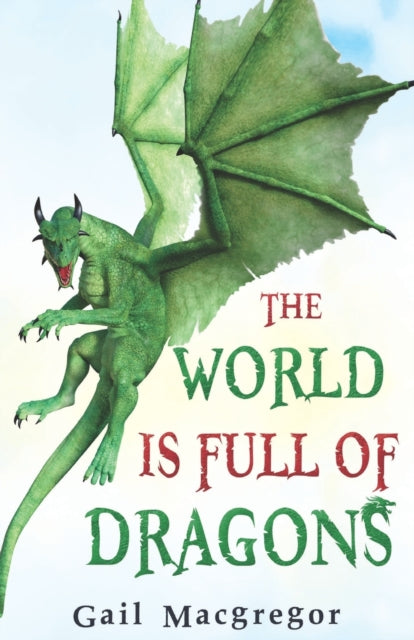 World is Full of Dragons