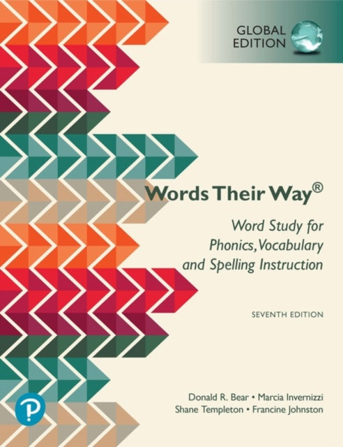 Words Their Way: Word Study for  Phonics, Vocabulary, and Spelling Instruction, Global Edition: Words Their Way