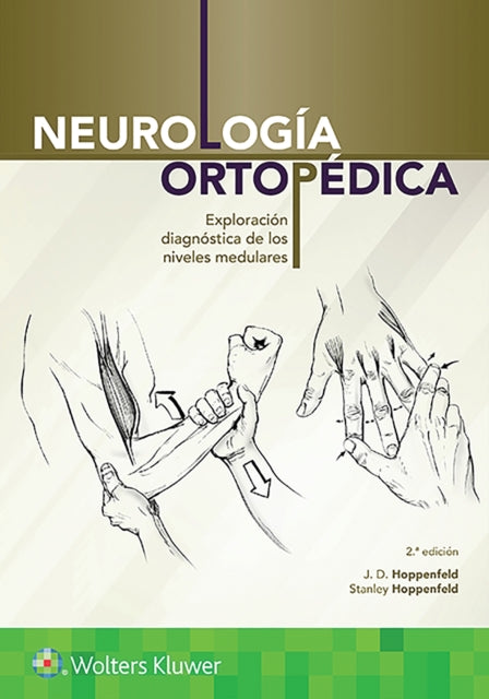 Neurologia ortopedica: Exploracion diagnostica de los niveles medulares