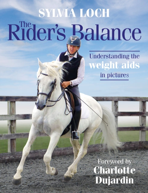 Rider's Balance: Understanding the weight aids in pictures