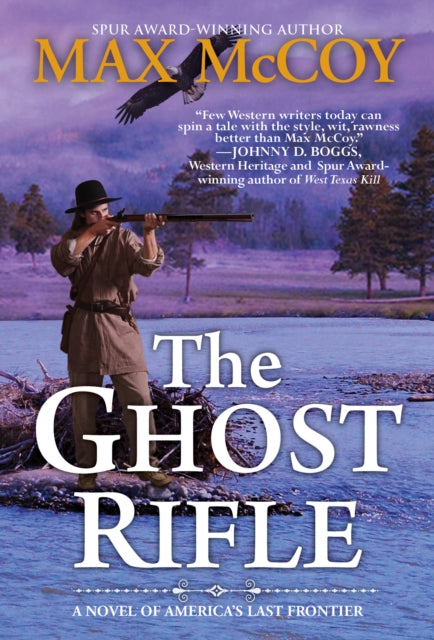 Ghost Rifle: A Novel of America's Last Frontier