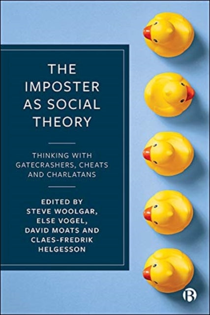 Imposter as Social Theory: Thinking with Gatecrashers, Cheats and Charlatans