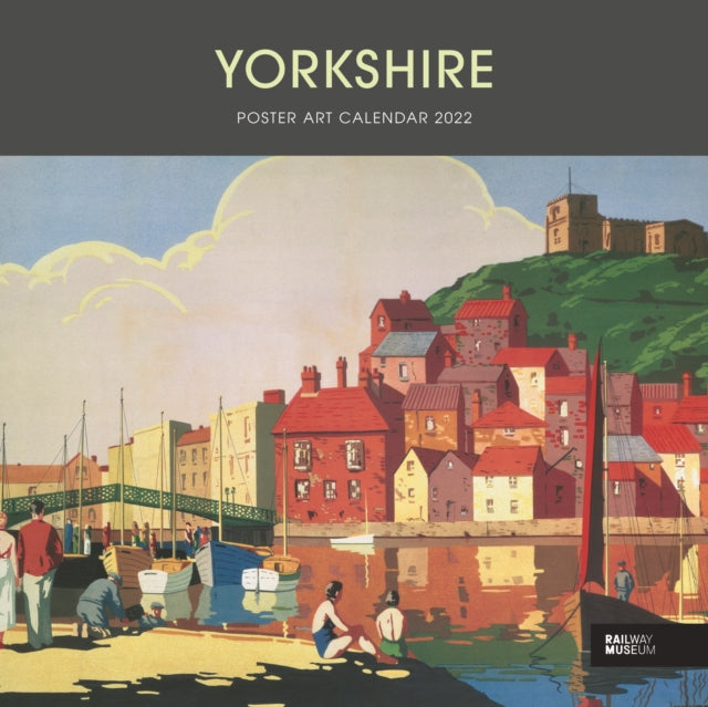 Yorkshire Poster Art National Railway Museum Square Wiro Wall Calendar 2022