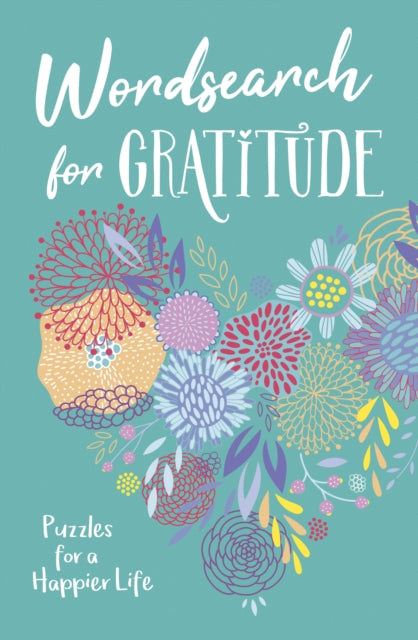 Wordsearch for Gratitude: Puzzles for a happier life