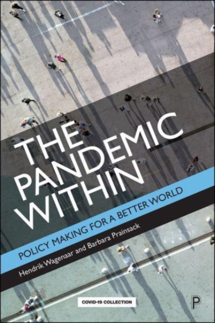 Pandemic Within: Policy Making for a Better World