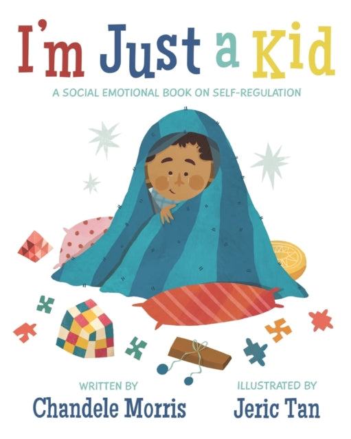 I'm Just a Kid: A Social-Emotional Book about Self-Regulation