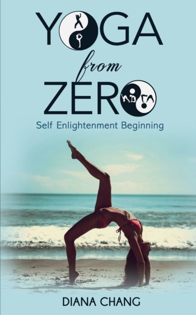 Yoga from Zero: Self enlightenment beginning