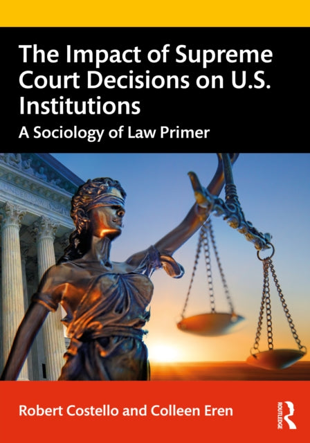 Impact of Supreme Court Decisions on US Institutions: A Sociology of Law Primer