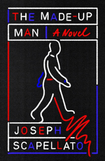 Made-Up Man: A Novel