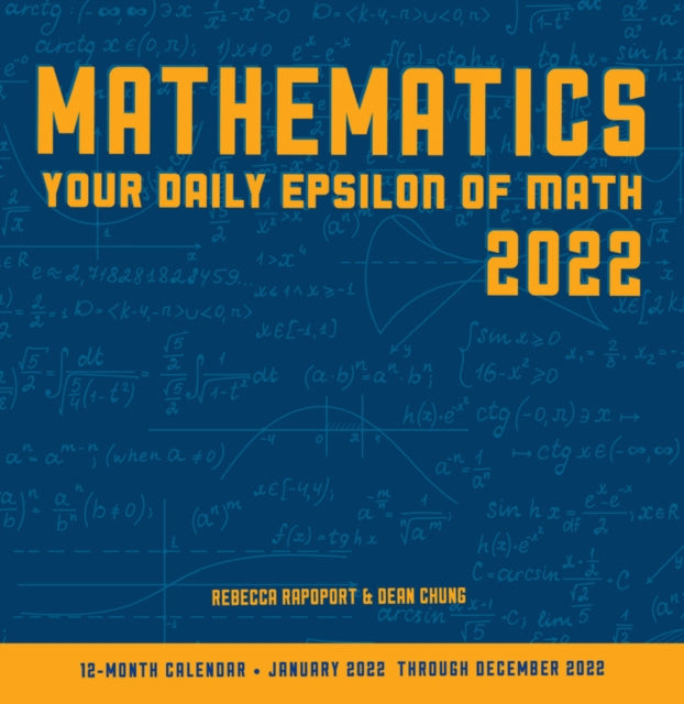Mathematics 2022: Your Daily Epsilon of Math: 12-Month Calendar - January 2022 through December 2022