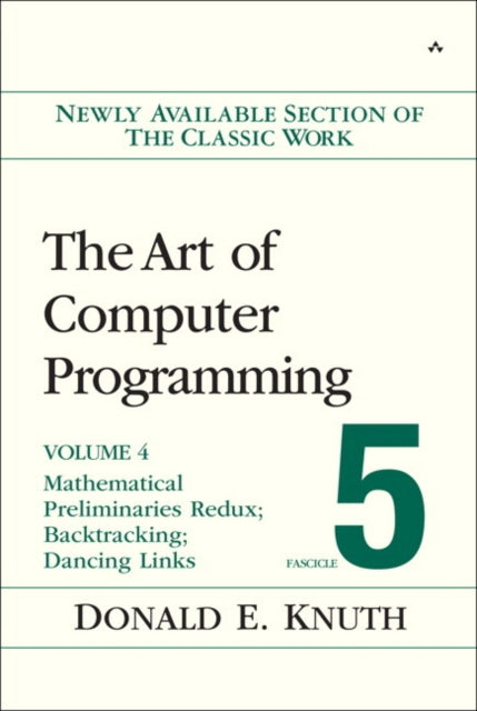 Art of Computer Programming, Volume 4, Fascicle 5: Mathematical Preliminaries Redux; Introduction to Backtracking; Dancing Links