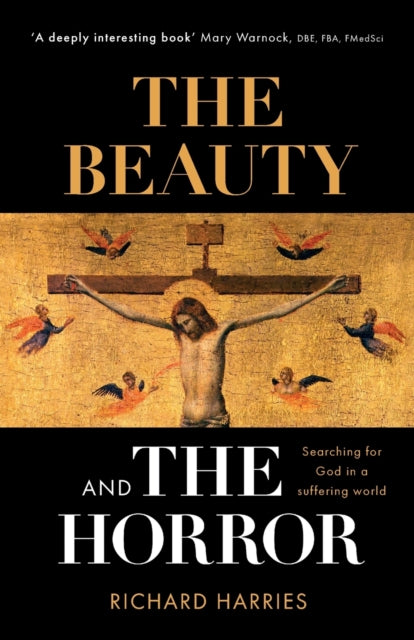 Beauty and the Horror: Searching For God In A Suffering World
