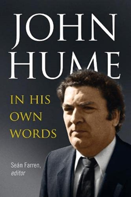 John Hume: In His Own Words