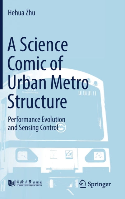 Science Comic of Urban Metro Structure: Performance Evolution and Sensing Control