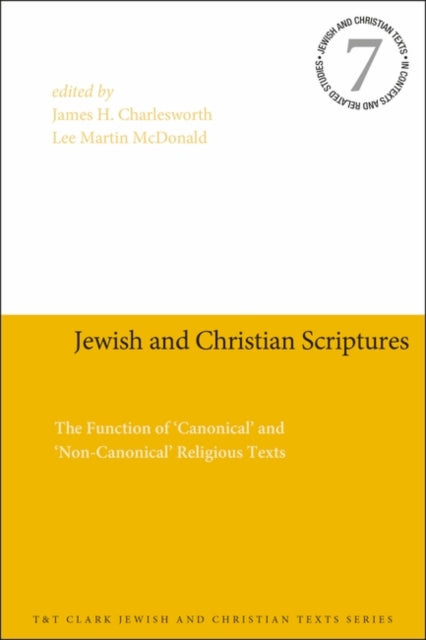 Jewish and Christian Scriptures: The Function of 'Canonical' and 'Non-Canonical' Religious Texts