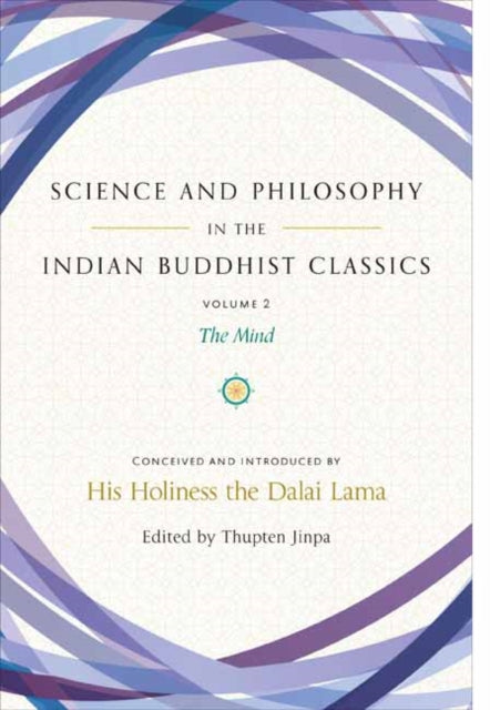 Science and Philosophy in the Indian Buddhist Classics: The Mind, Volume 2
