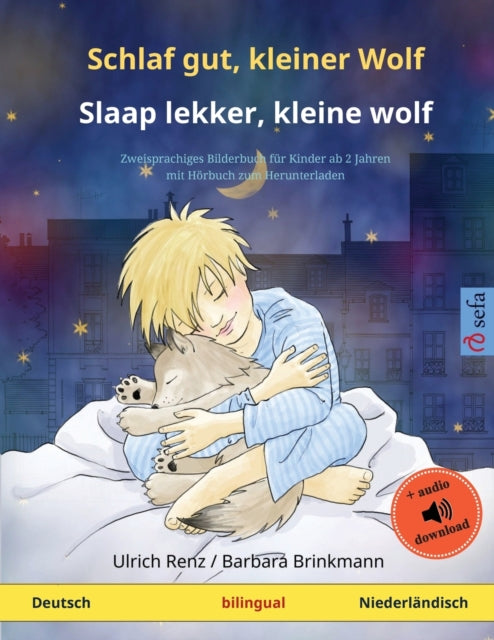 Schlaf gut, kleiner Wolf - Slaap lekker, kleine wolf (Deutsch - Niederlandisch): Zweisprachiges Kinderbuch mit Hoerbuch zum Herunterladen