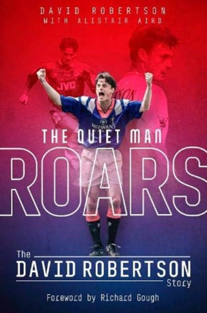 Quiet Man Roars, the: The David Robertson Story