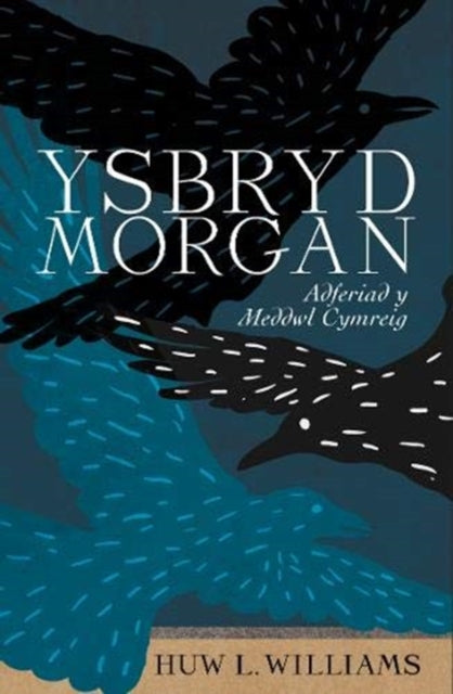 Ysbryd Morgan: Adferiad y Meddwl Cymreig