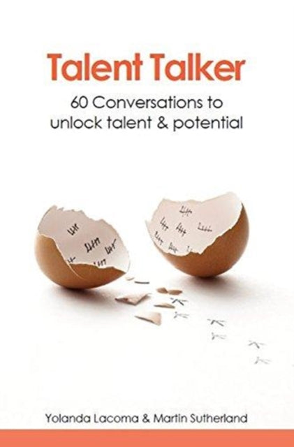 Talent talker: 60 conversations to unlock talent and potential
