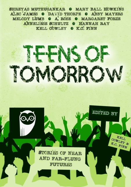 Teens Of Tomorrow: Stories of Near and Far-Flung Futures