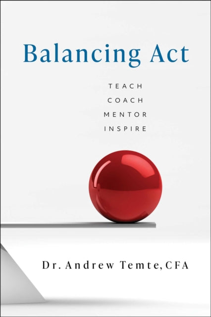 Balancing Act: Teach Coach Mentor Inspire