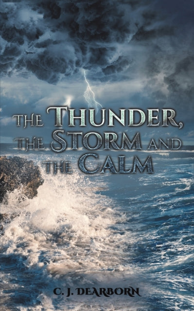 Thunder, the Storm and the Calm