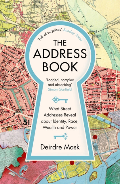 Address Book: What Street Addresses Reveal about Identity, Race, Wealth and Power