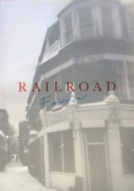 Railroad Forever: A Cookbook