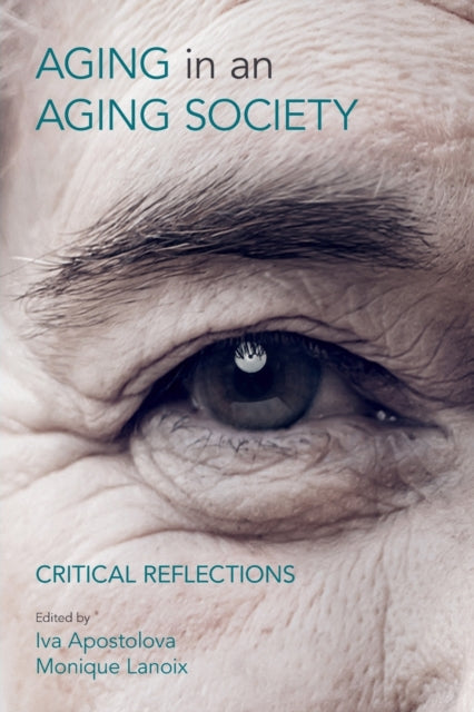 Aging in an Aging Society: Critical Reflections