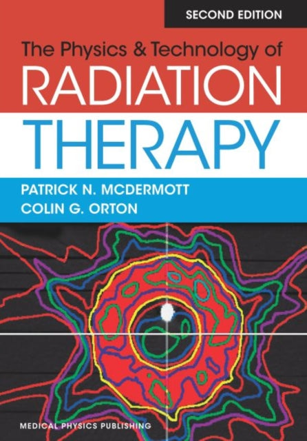 Physics & Technology of Radiation Therapy
