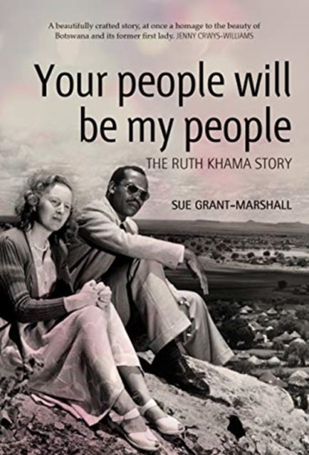 Your people will be my people: The Ruth Khama story