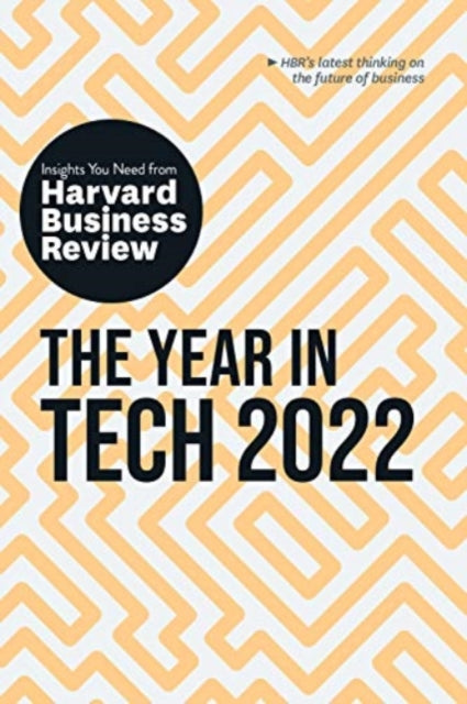 Year in Tech, 2022: The Insights You Need from Harvard Business Review