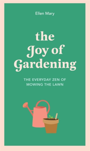 Joy of Gardening: The Everyday Zen of Mowing the Lawn