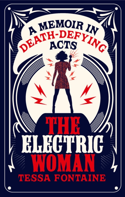 Electric Woman: A Memoir in Death-Defying Acts