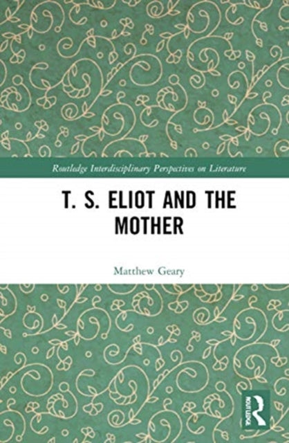 T. S. Eliot and the Mother