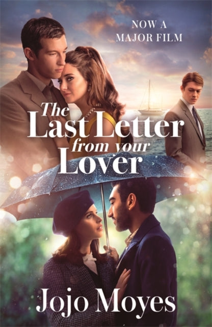 Last Letter from Your Lover: Now a major motion picture starring Felicity Jones and Shailene Woodley