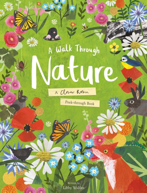 Walk Through Nature: A Clover Robin Peek-Through Book