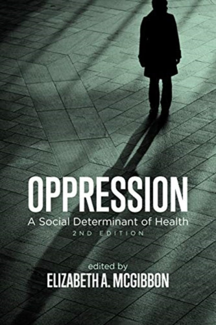 Oppression - A Social Determinant of Health