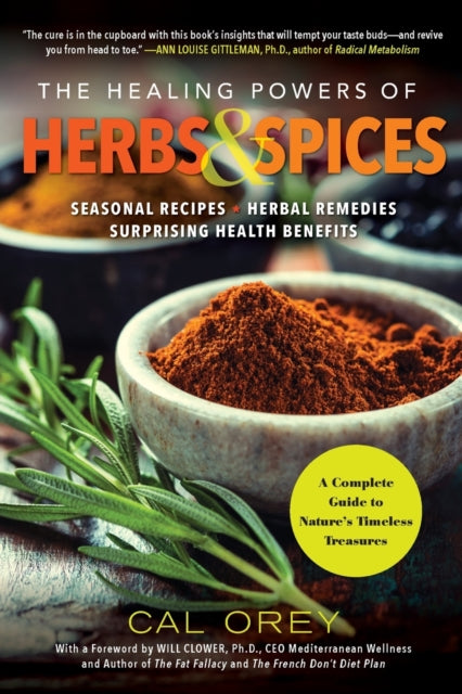 Healing Powers Of Herbs And Spices: A Complete Guide to Nature's Timeless Treasures