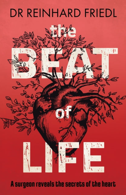 Beat of Life: A surgeon reveals the secrets of the heart