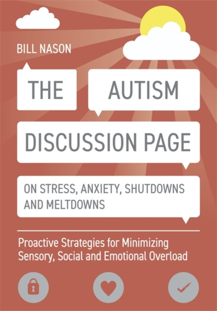 Autism Discussion Page on Stress, Anxiety, Shutdowns and Meltdowns: Proactive Strategies for Minimizing Sensory, Social and Emotional Overload