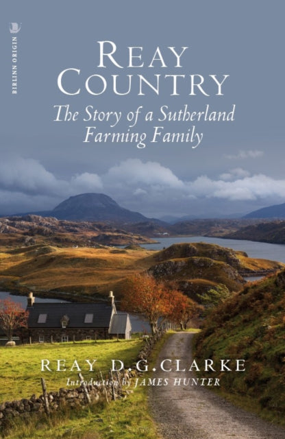 Reay Country: The Story of a Sutherland Farming Family