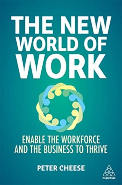 New World of Work: Shaping a Future that Helps People, Organizations and Our Societies to Thrive