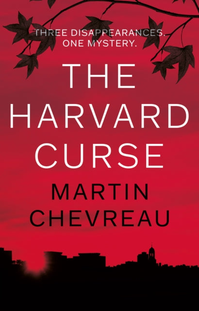 Harvard Curse, The: Three Disappearances, One Mystery