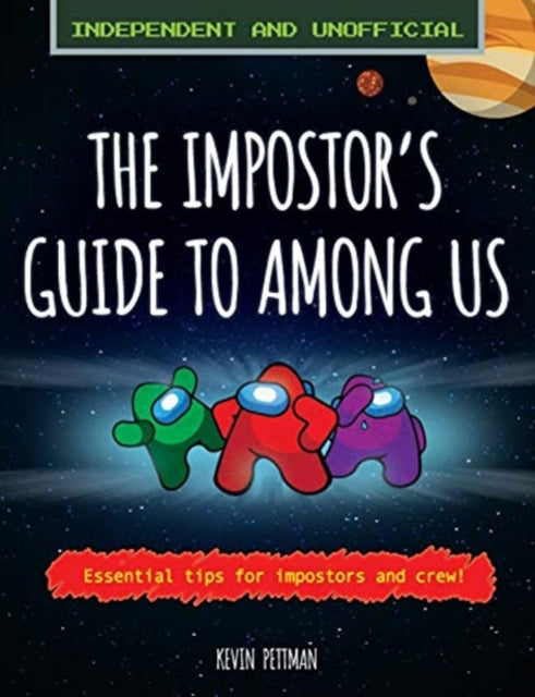 Impostor's Guide to Among Us: Independent and Unofficial