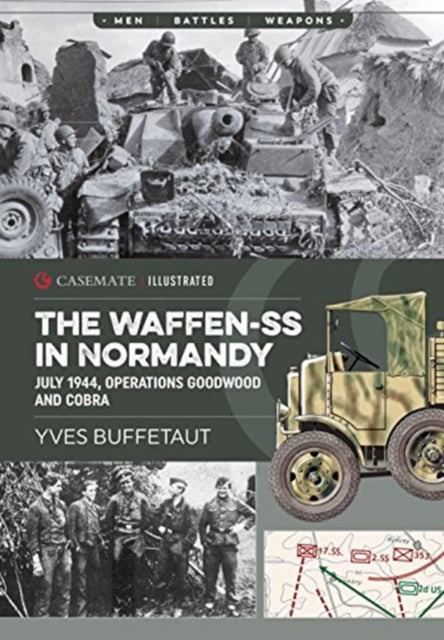 Waffen-Ss in Normandy: July 1944, Operations Goodwood and Cobra